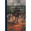 Jenny Wade Of Gettysburg - Paperback