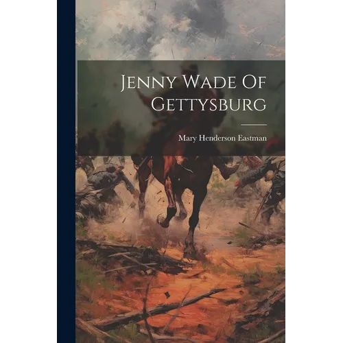 Jenny Wade Of Gettysburg - Paperback