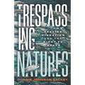 Trespassing Natures: Species Migration and the Right to Space - Paperback