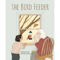 The Bird Feeder - Hardcover