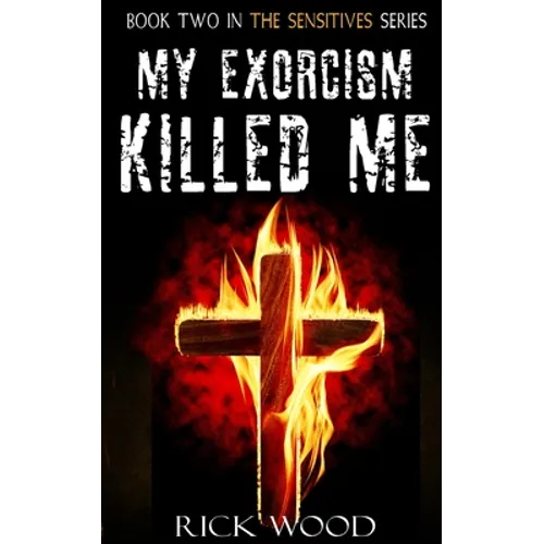 My Exorcism Killed Me - Paperback