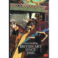 British Art Since 1900 - Paperback