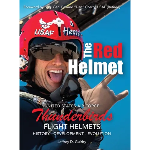 The Red Helmet: USAF Thunderbirds Flight Helmets
