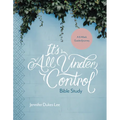 It's All Under Control Bible Study: A 6-Week Guided Journey - Paperback