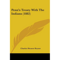 Penn's Treaty With The Indians (1882) - Paperback