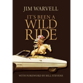 It's Been a Wild Ride - Hardcover