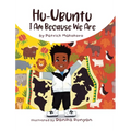 Hu-Ubuntu: I Am Because We Are - Hardcover