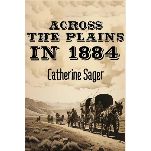Across the Plains in 1884 - Paperback