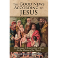 The Good News According to Jesus - Paperback