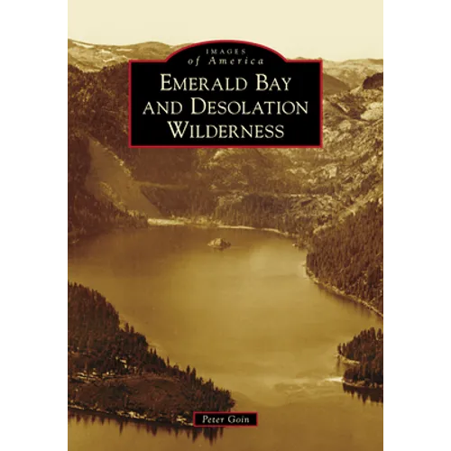 Emerald Bay and Desolation Wilderness - Paperback
