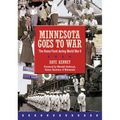Minnesota Goes to War: The Home Front During World War II - Paperback