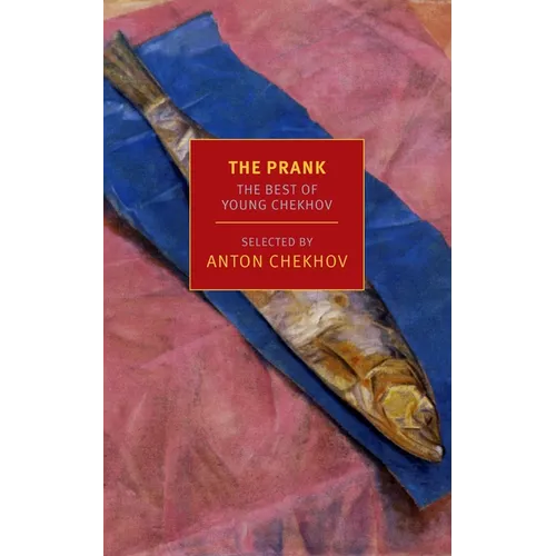 The Prank: The Best of Young Chekhov - Paperback