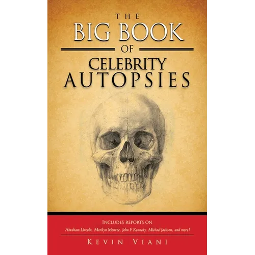 The Big Book of Celebrity Autopsies - Paperback