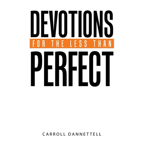Devotions for the Less Than Perfect - Paperback