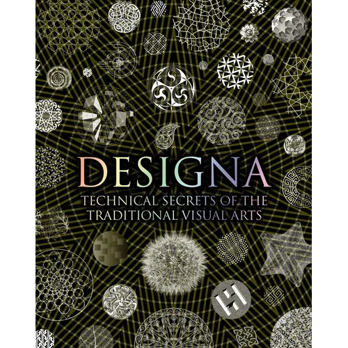 Designa: Technical Secrets of the Traditional Visual Arts - Hardcover