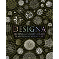 Designa: Technical Secrets of the Traditional Visual Arts - Hardcover
