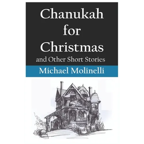 Chanukah for Christmas: and Other Short Stories - Paperback