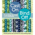 Cast On, Bind Off: 54 Step-By-Step Methods - Spiral