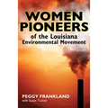 Women Pioneers of the Louisiana Environmental Movement