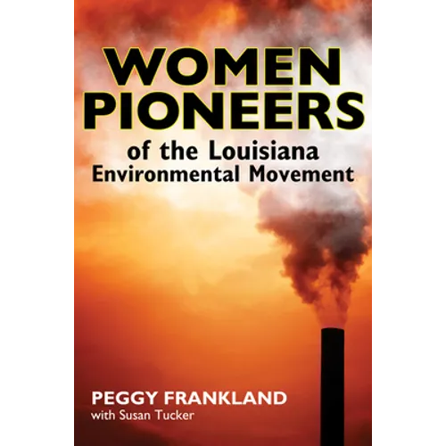 Women Pioneers of the Louisiana Environmental Movement