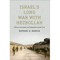 Israel's Long War with Hezbollah: Military Innovation and Adaptation Under Fire - Paperback