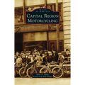 Capital Region Motorcycling - Hardcover