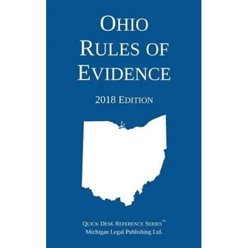 Ohio Rules of Evidence; 2018 Edition