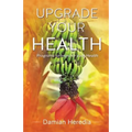 Upgrade Your Health - Paperback
