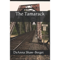The Tamarack - Paperback