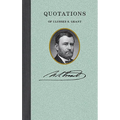 Quotations of Ulysses S. Grant - Hardcover