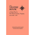 Vestry Book of Saint Peter's, New Kent County, Virginia, from 1682-1758