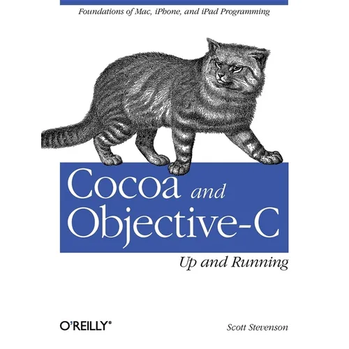 Cocoa and Objective-C: Up and Running: Foundations of Mac, Iphone, and iPad Programming - Paperback