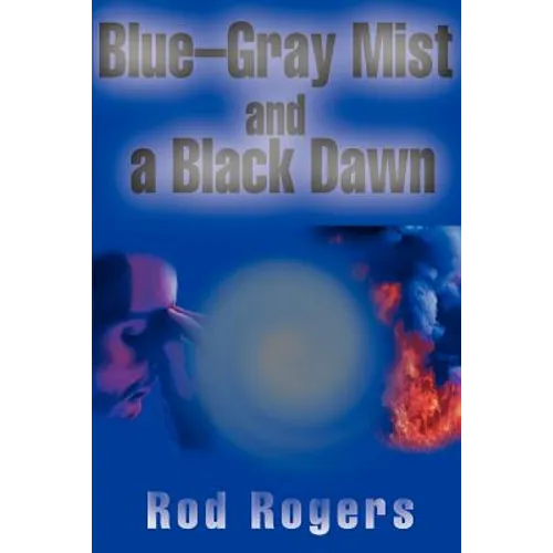 Blue-Gray Mist and a Black Dawn