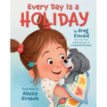 Every Day Is a Holiday - Hardcover