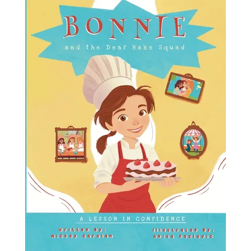 Bonnie and the Deaf Bake Squad: A Lesson in Confidence - Paperback