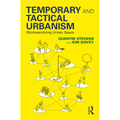 Temporary and Tactical Urbanism: (Re)Assembling Urban Space - Paperback