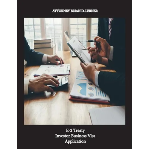 E-2 Treaty Investor Business Visa Application - Paperback