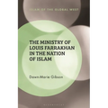 The Ministry of Louis Farrakhan in the Nation of Islam