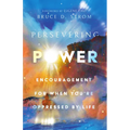 Persevering Power: Encouragement for When You're Oppressed by Life - Paperback
