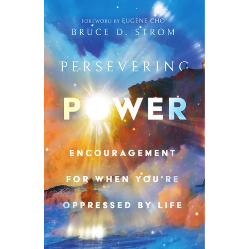 Persevering Power: Encouragement for When You're Oppressed by Life - Paperback