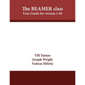 The BEAMER class: User Guide for version 3.49 - Paperback