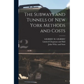 The Subways and Tunnels of New York Methods and Costs
