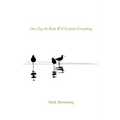 One Day the Birds Will Explain Everything - Paperback