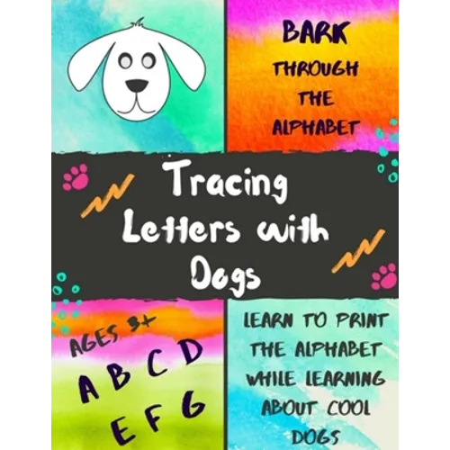 Bark Through the Alphabet: Tracing Letters with Dogs - Paperback