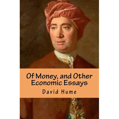 Of Money, and Other Economic Essays - Paperback