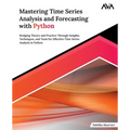 Mastering Time Series Analysis and Forecasting with Python - Paperback