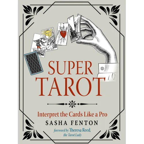 Super Tarot: Interpret the Cards Like a Pro - Paperback