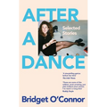 After a Dance: Selected Stories - Hardcover