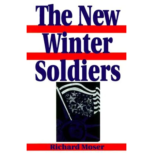 The New Winter Soldiers: GI and Veteran Dissent During the Vietnam Era