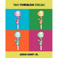 That Powerless Feeling
